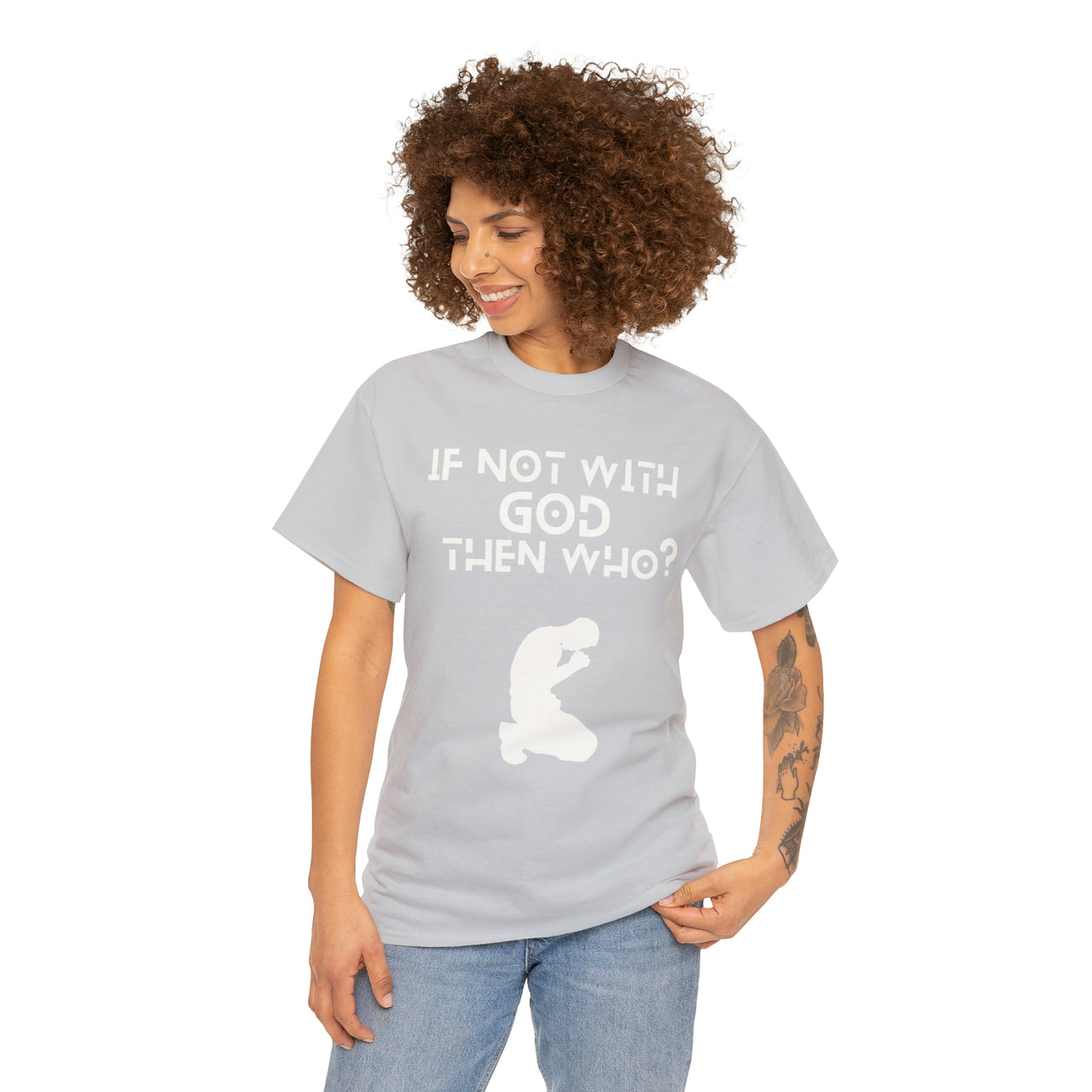ATBG IF NOT WITH GOD THEN WHO? HEAVY COTTON TEE