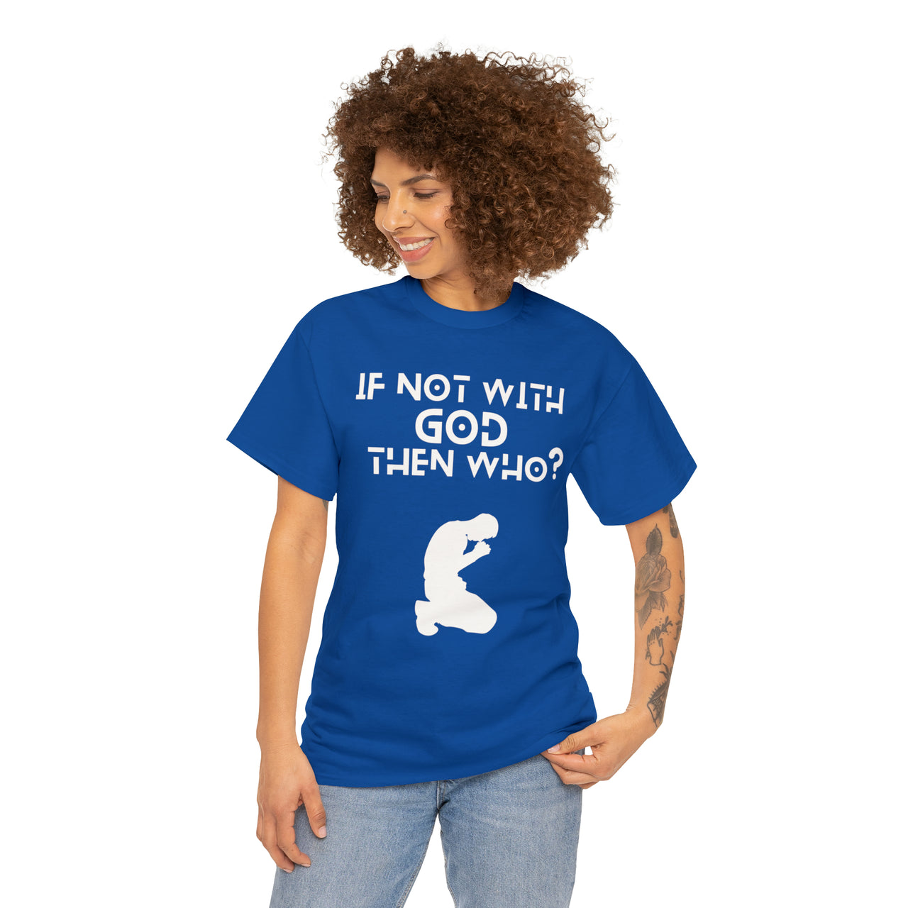 ATBG IF NOT WITH GOD THEN WHO? HEAVY COTTON TEE